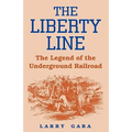 The Liberty Line: The Legend of the Underground Railroad