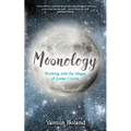 Moonology: Working with the Magic of Lunar Cycles - Paperback