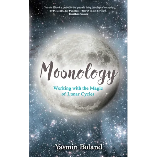 Moonology: Working with the Magic of Lunar Cycles - Paperback