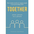 Together: How leaders involve & engage people to get great things done - Paperback