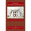 A Life in Antebellum Charlotte: The Private Journal of Sarah F. Davidson, 1837