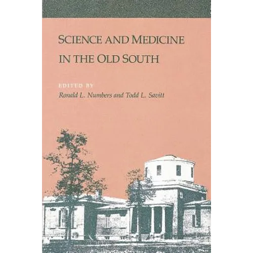 Science and Medicine in the Old South