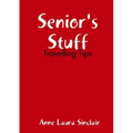 Senior's Stuff - Travelling Tips - Paperback