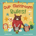 Our Classroom Rules! - Hardcover