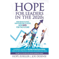 HOPE for Leaders in the 2020s: New Issues to Face, New Problems to Solve, New Hope for the Future - Paperback