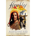 The Magnificent Nine: Firefly - Hardcover