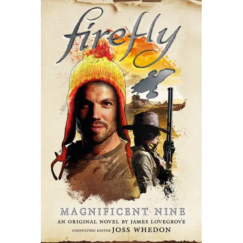 The Magnificent Nine: Firefly - Hardcover