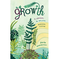 Growth: A Journal to Welcome Personal Change - Paperback