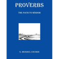 Proverbs: The Path to Wisdom - Paperback