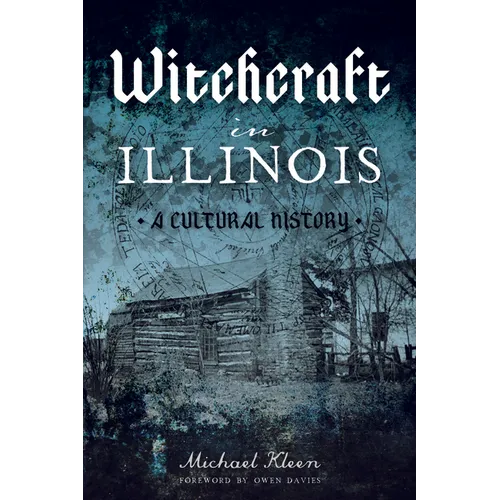 Witchcraft in Illinois: A Cultural History - Paperback