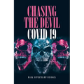 Chasing The Devil Covid-19