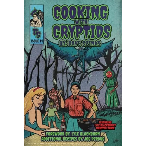 Cooking with Cryptids: By Dave Spinks - Paperback