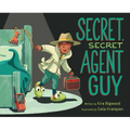 Secret, Secret Agent Guy - Hardcover