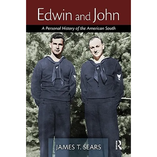Edwin and John: A Personal History of the American South