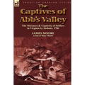 The Captives of Abb's Valley: the Massacre & Captivity of Settlers in Virginia by Indians, 1786