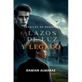Lazos de Luz y Legado - Paperback