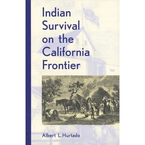 Indian Survival on the California Frontier (Revised) - Paperback