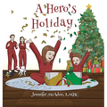A Hero's Holiday - Hardcover