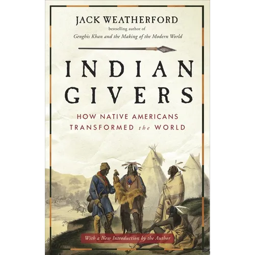 Indian Givers: How Native Americans Transformed the World - Paperback