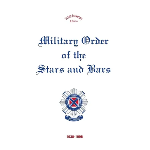 Military Order of the Stars & Bars: 60th Anniversary Edition