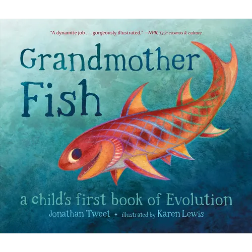 Grandmother Fish: A Child's First Book of Evolution - Hardcover