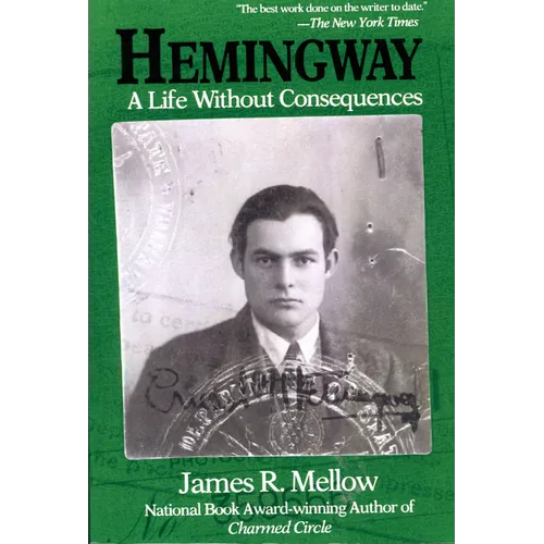 Hemingway: A Life Without Consequences - Paperback