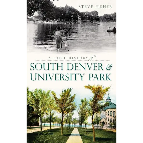 A Brief History of South Denver & University Park