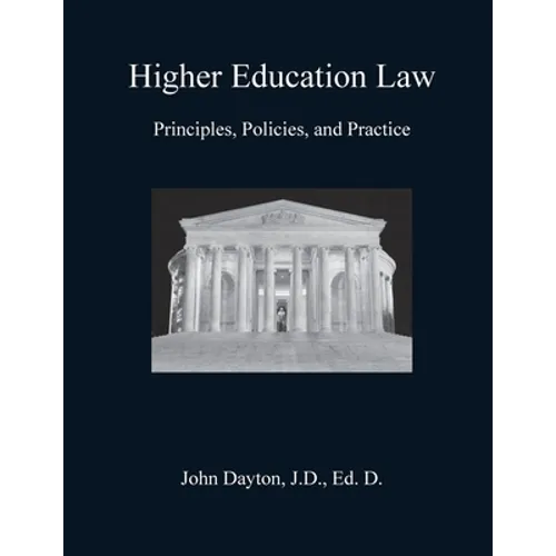 Higher Education Law: Principles, Policies, and Practice - Paperback