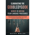 Eliminating the Gobbledygook - Secrets to Writing Plain Language Procedures - Paperback