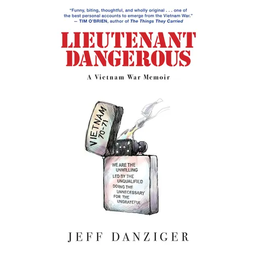 Lieutenant Dangerous: A Vietnam War Memoir - Paperback