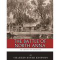 The Greatest Civil War Battles: The Battle of North Anna