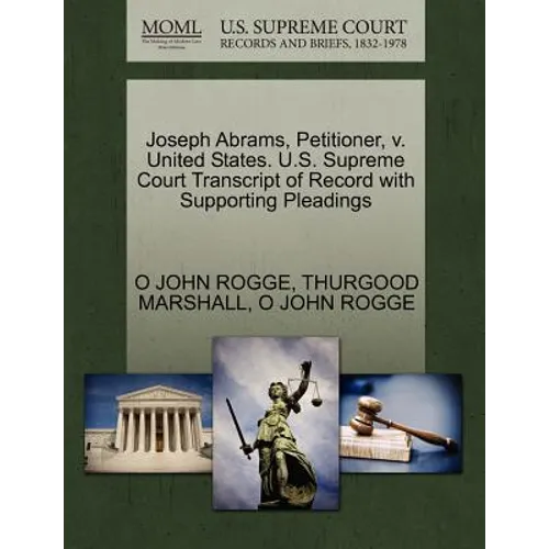 Joseph Abrams, Petitioner, V. United States. U.S. Supreme Court Transcript of Record with Supporting Pleadings
