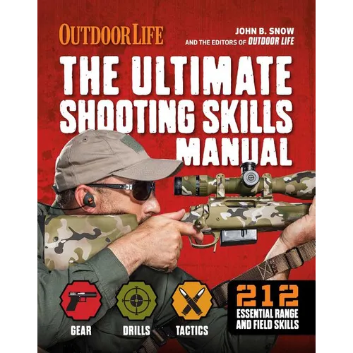 The Ultimate Shooting Skills Manual: 212 Essential Range and Field Skills - Paperback