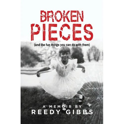 Broken Pieces: (and the fun things you can do with them) - Paperback