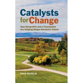 Catalysts for Change: How Nonprofits and a Foundation Are Helping Shape Vermont's Future