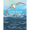 A Little Round Island in the Middle of the Sea - Paperback