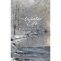 The Winter of Life: Redeeming the Time - Paperback