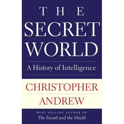The Secret World: A History of Intelligence