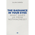 The Radiance in Your Eyes - Paperback