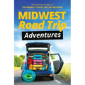 Midwest Road Trip Adventures - Paperback