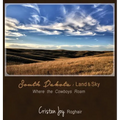 South Dakota: Land and Sky: Where the Cowboys Roam - Hardcover