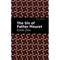 The Sin of Father Mouret - Hardcover