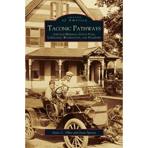 Taconic Pathways: Through Beekman, Union Vale, Lagrange, Washington, and Stanford