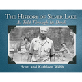 The History of Silver Lake: As Told Through Its Deeds