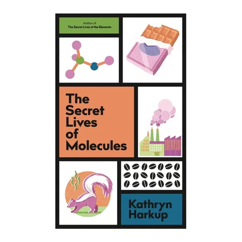 The Secret Lives of Molecules - Hardcover