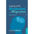 Coping with Headaches and Migraine - Paperback
