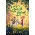 Back to the Bright Before - Hardcover