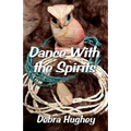 Dance With the Spirits - Paperback