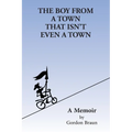 The Boy From a Town That Isn't Even a Town - Paperback