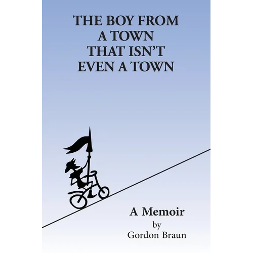 The Boy From a Town That Isn't Even a Town - Paperback